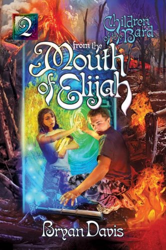 From the Mouth of Elijah by Bryan Davis