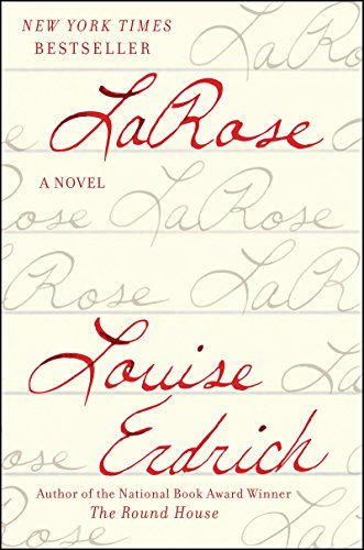 LaRose: A Novel by Louise Erdrich