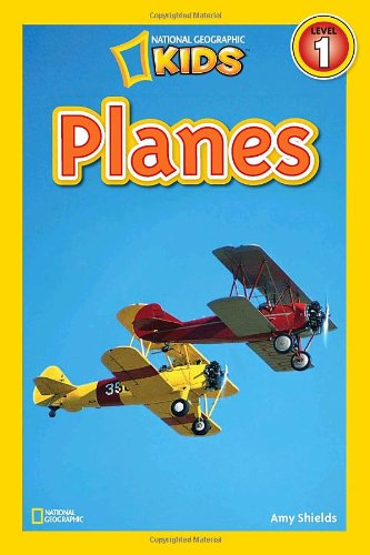 National Geographic Readers: Planes by Amy Shields