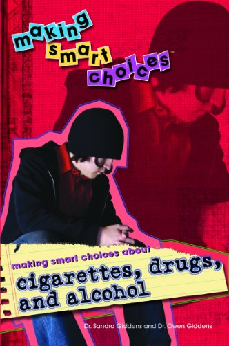 Making Smart Choices About Cigarettes, Drugs, and Alcohol by Sandra Giddens