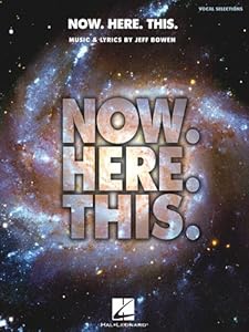 Now. Here. This. - Piano/Vocal Selections