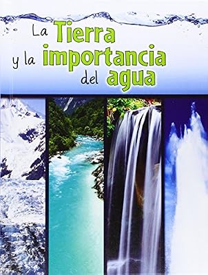 La Tierra y la Importancia del Agua