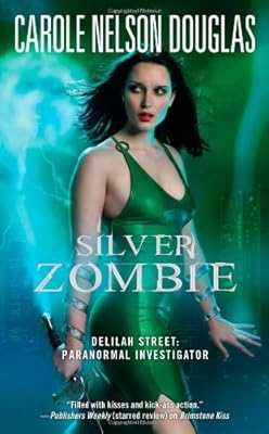 Silver Zombie: Delilah Street: Paranormal Investigator