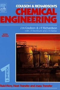 Chemical Engineering Volume 1, Sixth Edition: Fluid Flow, Heat Transfer and Mass Transfer by J R Backhurst