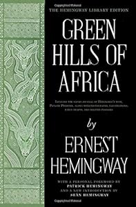 Green Hills of Africa: The Hemingway Library Edition