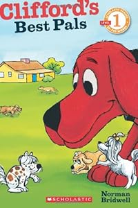 Scholastic Reader Level 1: Clifford's Best Pals