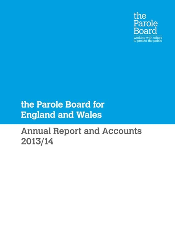 The Parole Board for England and Wales Annual Report and Accounts 2013/14 (House of Commons Paper) by unknown author