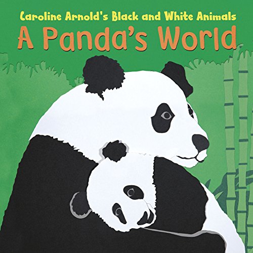 A Panda's World by Caroline Arnold