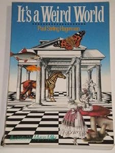 It's a Weird World by Paul Stirling Hagerman