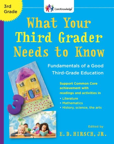 What Your Third Grader Needs to Know by E.D. Hirsch Jr.