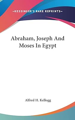 Abraham, Joseph And Moses In Egypt