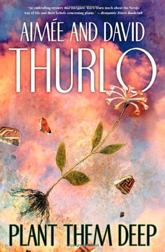 Plant Them Deep (Rose Destea a Rose Novel) by David Thurlo