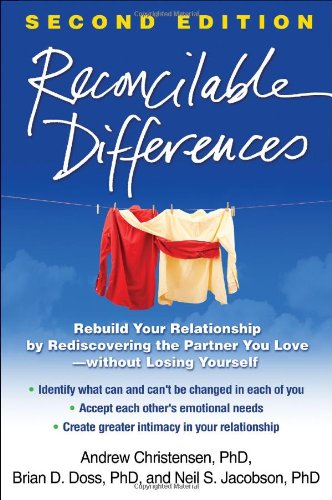 Reconcilable Differences, Second Edition: Rebuild Your Relationship by Rediscovering the Partner You Love--without Losing Yourself by Andrew Christensen Phd 				  						  					 		 			  					  		                  	                   		                  			,