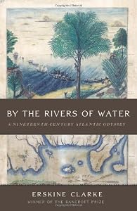 By the Rivers of Water: A Nineteenth-Century Atlantic Odyssey