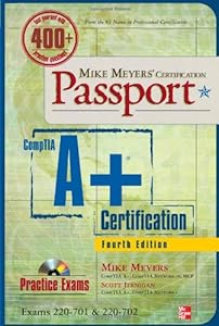 Mike Meyers' CompTIA A+ Certification Passport, Fourth Edition