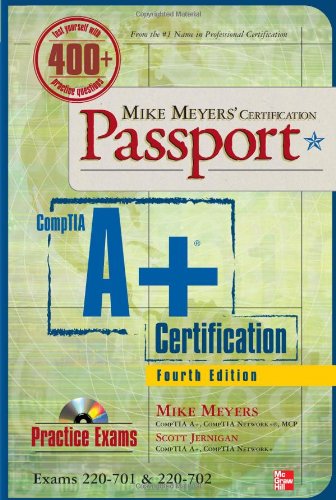 Mike Meyers' CompTIA A+ Certification Passport, Fourth Edition by Michael Meyers