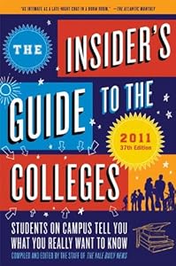The Insider's Guide to the Colleges, 2011: Students on Campus Tell You What You Really Want to Know, 37th Edition