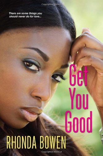 Get You Good by Rhonda Bowen