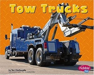 Tow Trucks (Pebble Plus: Mighty Machines)