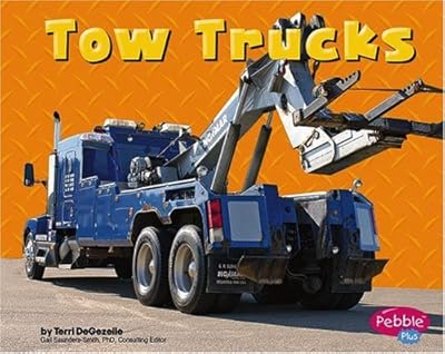 Tow Trucks (Pebble Plus: Mighty Machines)