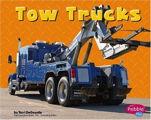 Tow Trucks (Pebble Plus: Mighty Machines) by Terri
