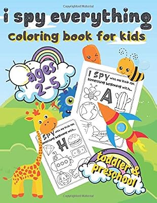 I Spy Everything Coloring Book For Kids Ages 2-5: A Fun Guessing Game Book For Toddler And Preschool Kids