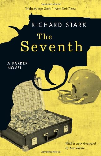 The Seventh: A Parker Novel by Richard Stark