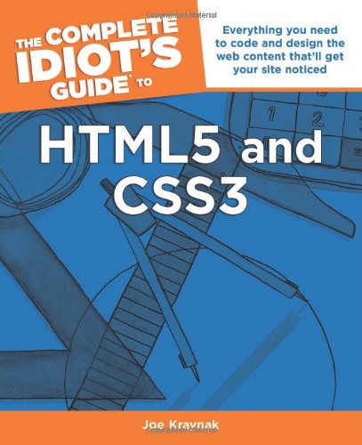 The Complete Idiot's Guide to HTML5 and CSS3 by Joe Kraynak