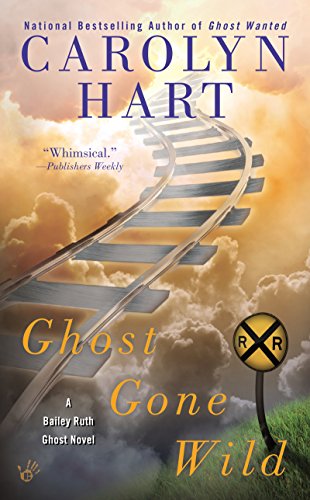 Ghost Gone Wild by Carolyn Hart