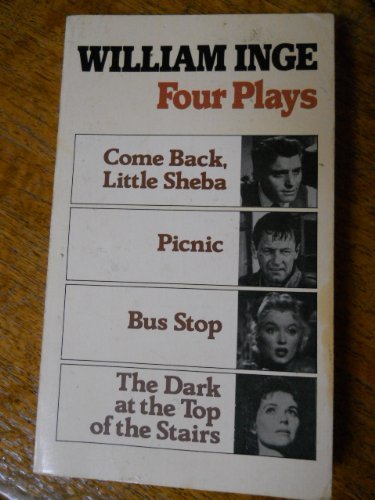4 Plays by William Inge: Come Back, Little Sheba, Picnic, Bus Stop, the Dark at the Top of the Stairs (English and French Edition) by Samuel Beckett