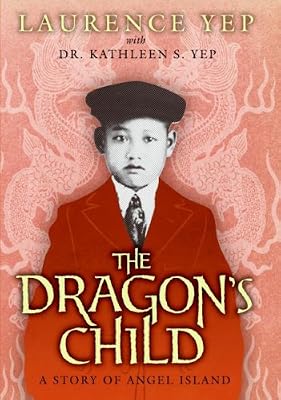 The Dragon's Child: A Story of Angel Island