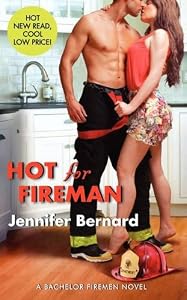 Hot for Fireman: A Bachelor Firemen Novel (The Bachelor Firemen of San Gabriel Book 2)