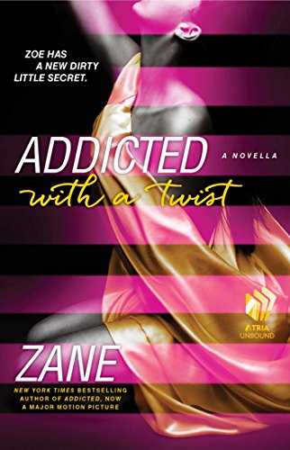 Addicted with a Twist by Zane