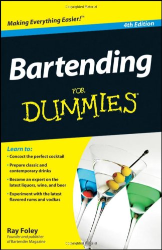 Bartending For Dummies by Ray Foley