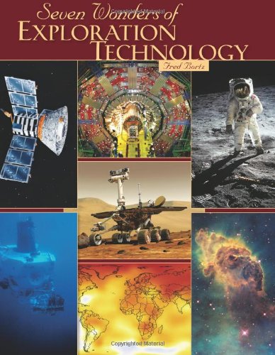 Seven Wonders of Exploration Technology by Fred Bortz
