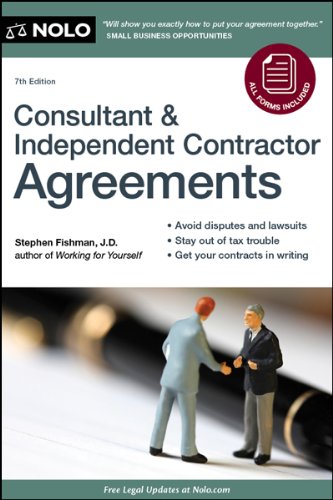 Consultant & Independent Contractor Agreements by Stephen Fishman