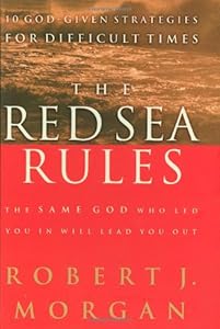 The Red Sea Rules The Same God Who Led You In Will Lead You Out
