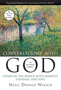 Conversations with God, Book 2: Living in the World with Honesty, Courage, and Love (Anniv)