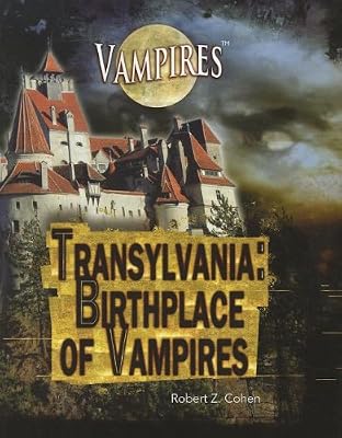 Transylvania: Birthplace of Vampires