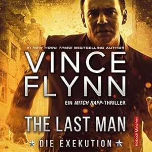 The Last Man: Die Exekution [The Last Man: The Execution]: Mitch Rapp 13
