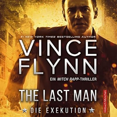 The Last Man: Die Exekution [The Last Man: The Execution]: Mitch Rapp 13