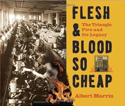 Flesh and Blood So Cheap: The Triangle Fire and Its Legacy