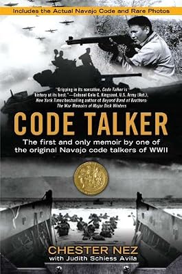 Code Talker: The First and Only Memoir By One of the Original Navajo Code Talkers of WWII