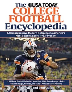 The USA TODAY College Football Encyclopedia: A Comprehensive Modern Reference to America's Most Colorful Sport, 1953-Present