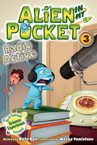 Alien in My Pocket #3: Radio Active by Nate Ball