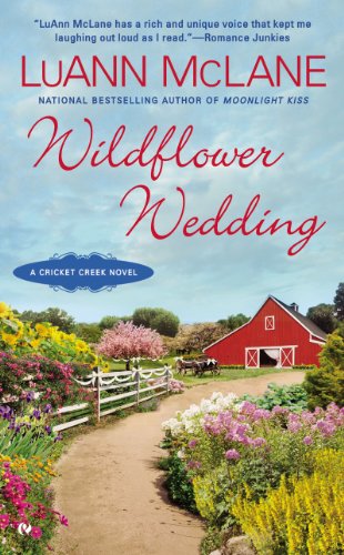 Wildflower Wedding: A Cricket Creek Novel by LuAnn McLane