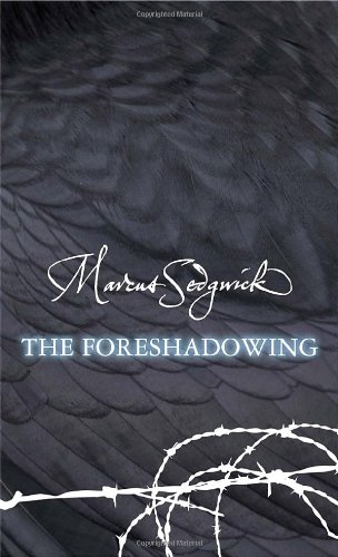 The Foreshadowing by Marcus Sedgwick