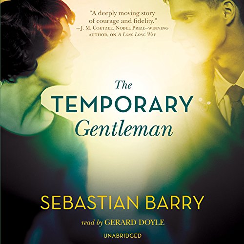 The Temporary Gentleman by Sebastian Barry