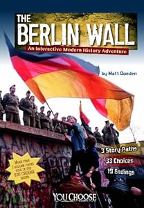 The Berlin Wall: An Interactive Modern History Adventure