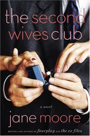 The Second Wives Club: A Novel by Jane Moore